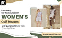 Get Ready for the Course with Women's Golf Trousers and Men's Golf Shorts from Anew Golf USA