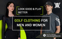 Look Good & Play Better: Golf Clothing for Men and Women