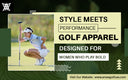 Style Meets Performance: Golf Apparel Designed for Women Who Play Bold