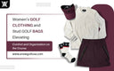 Women’s Golf Clothing and Stud Golf Bags: Elevating Comfort and Organization on the Course
